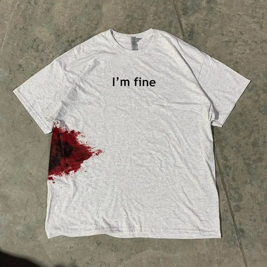 Vintage I M Fine Graphic Tshirt Y2K Clothes Men Women Rock Hip Hop Letter Graphic Print Oversized Tshirt Cotton Short Sleeve Tos